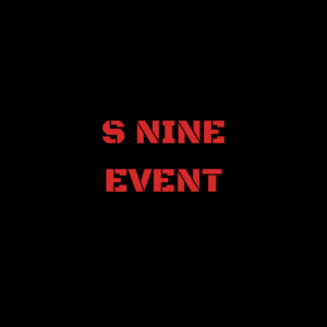 S NINE EVENT